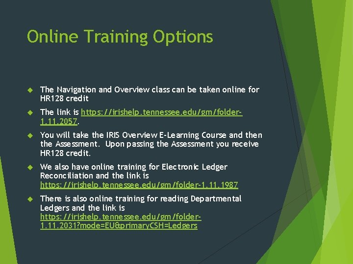 Online Training Options The Navigation and Overview class can be taken online for HR