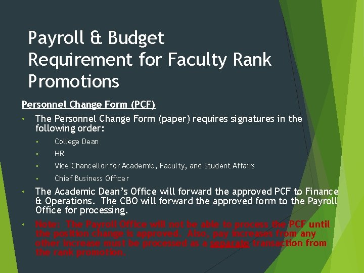 Payroll & Budget Requirement for Faculty Rank Promotions Personnel Change Form (PCF) • The