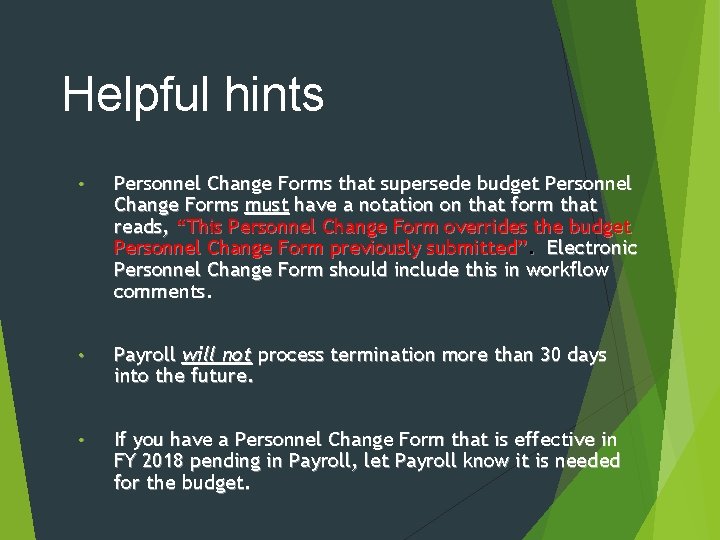 Helpful hints • Personnel Change Forms that supersede budget Personnel Change Forms must have