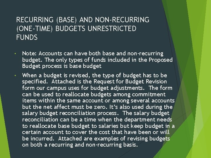 RECURRING (BASE) AND NON-RECURRING (ONE-TIME) BUDGETS UNRESTRICTED FUNDS • Note: Accounts can have both