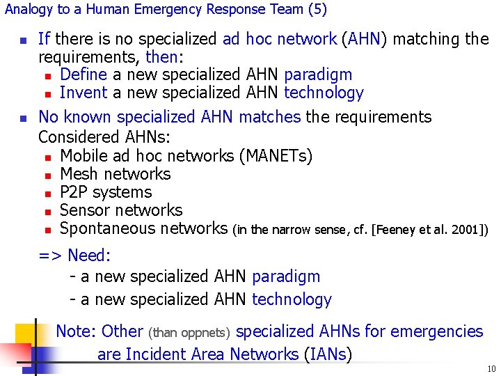 Analogy to a Human Emergency Response Team (5) n n If there is no