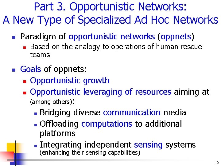 Part 3. Opportunistic Networks: A New Type of Specialized Ad Hoc Networks n Paradigm