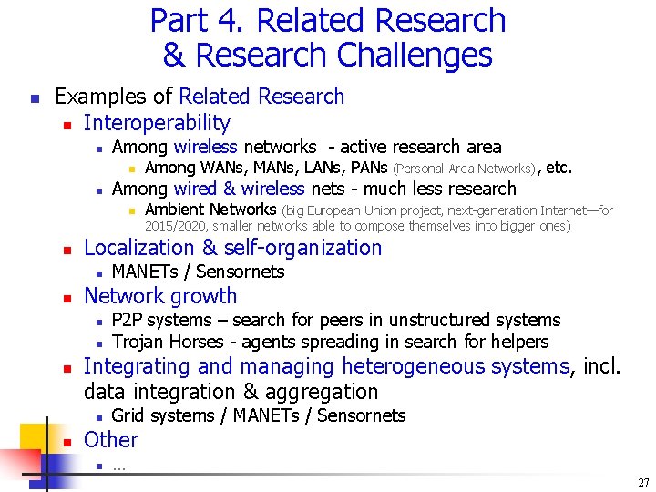 Part 4. Related Research & Research Challenges n Examples of Related Research n Interoperability