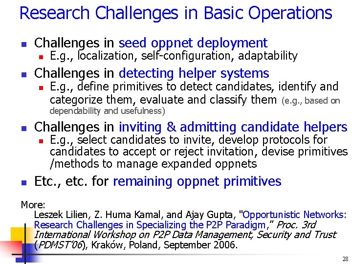 Research Challenges in Basic Operations n Challenges in seed oppnet deployment n n E.