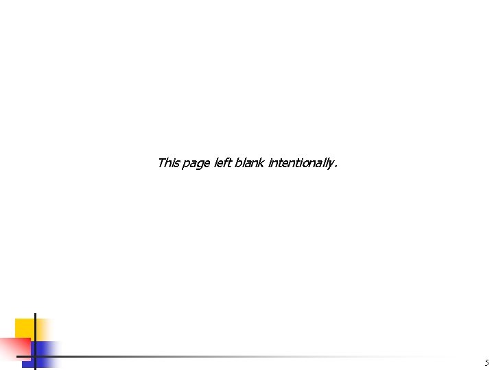 This page left blank intentionally. 5 