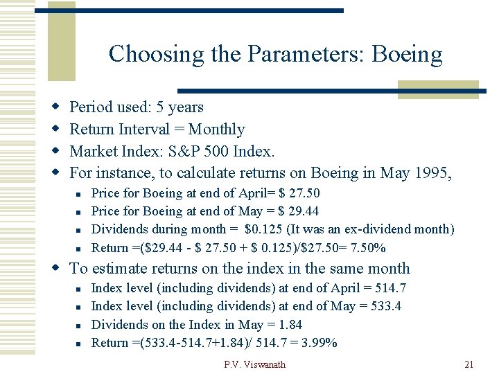 Choosing the Parameters: Boeing w w Period used: 5 years Return Interval = Monthly