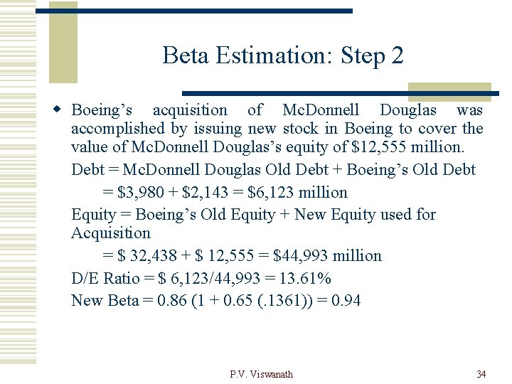 Beta Estimation: Step 2 w Boeing’s acquisition of Mc. Donnell Douglas was accomplished by