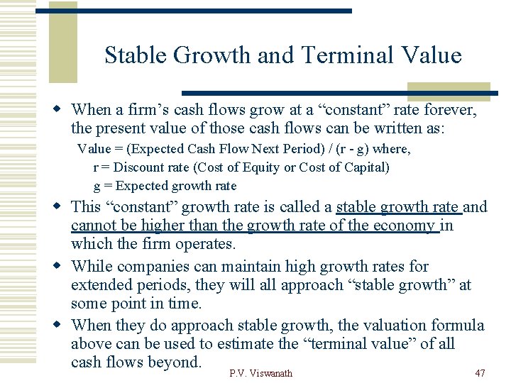 Stable Growth and Terminal Value w When a firm’s cash flows grow at a