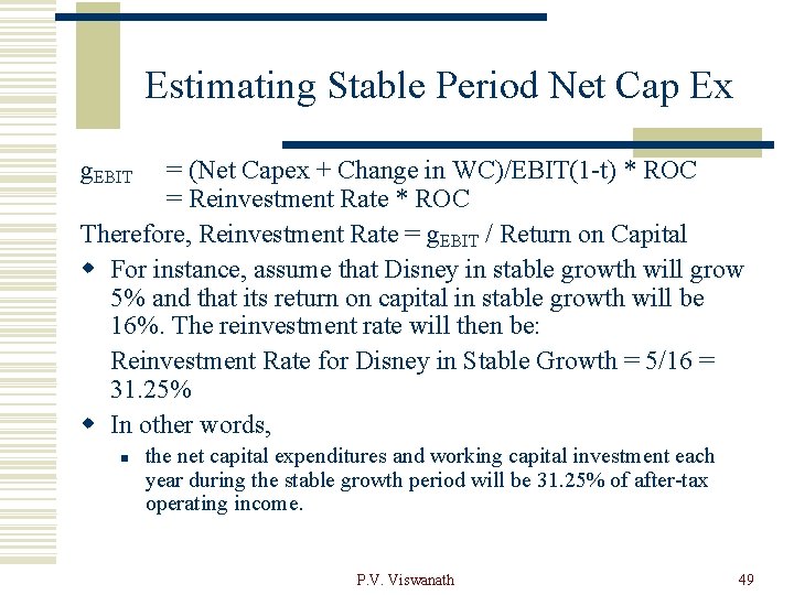 Estimating Stable Period Net Cap Ex g. EBIT = (Net Capex + Change in