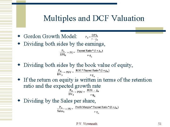 Multiples and DCF Valuation w Gordon Growth Model: w Dividing both sides by the