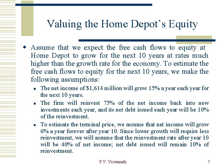 Valuing the Home Depot’s Equity w Assume that we expect the free cash flows