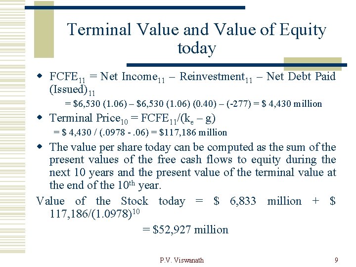 Terminal Value and Value of Equity today w FCFE 11 = Net Income 11