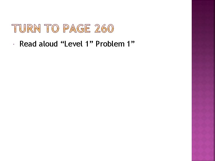  Read aloud “Level 1” Problem 1” 