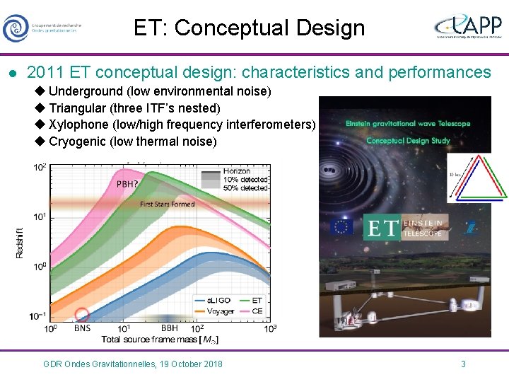 ET: Conceptual Design l 2011 ET conceptual design: characteristics and performances u Underground (low