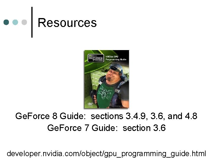 Resources Ge. Force 8 Guide: sections 3. 4. 9, 3. 6, and 4. 8
