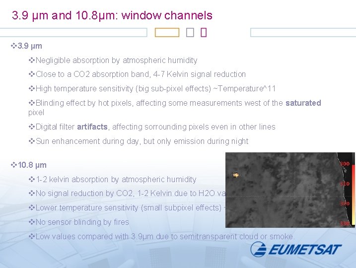 3. 9 µm and 10. 8µm: window channels v 3. 9 µm v. Negligible