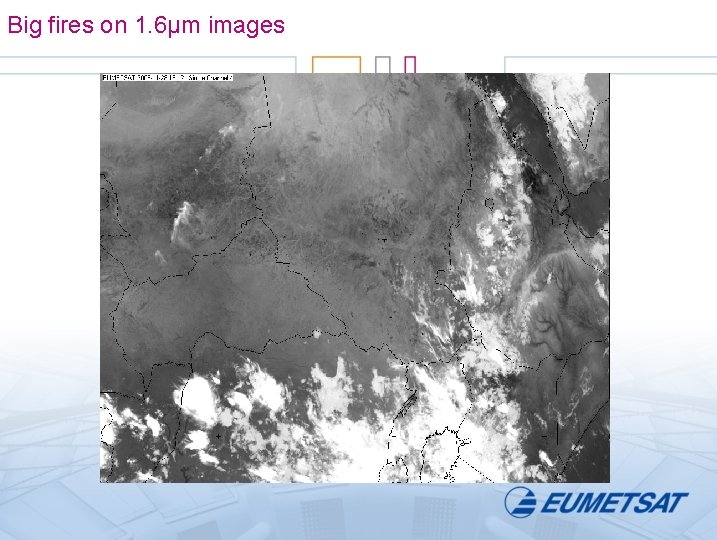 Big fires on 1. 6µm images 