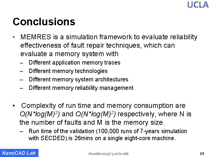 UCLA Conclusions • MEMRES is a simulation framework to evaluate reliability effectiveness of fault UCLA Conclusions • MEMRES is a simulation framework to evaluate reliability effectiveness of fault