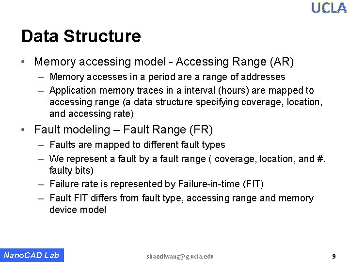 UCLA Data Structure • Memory accessing model - Accessing Range (AR) – Memory accesses UCLA Data Structure • Memory accessing model - Accessing Range (AR) – Memory accesses