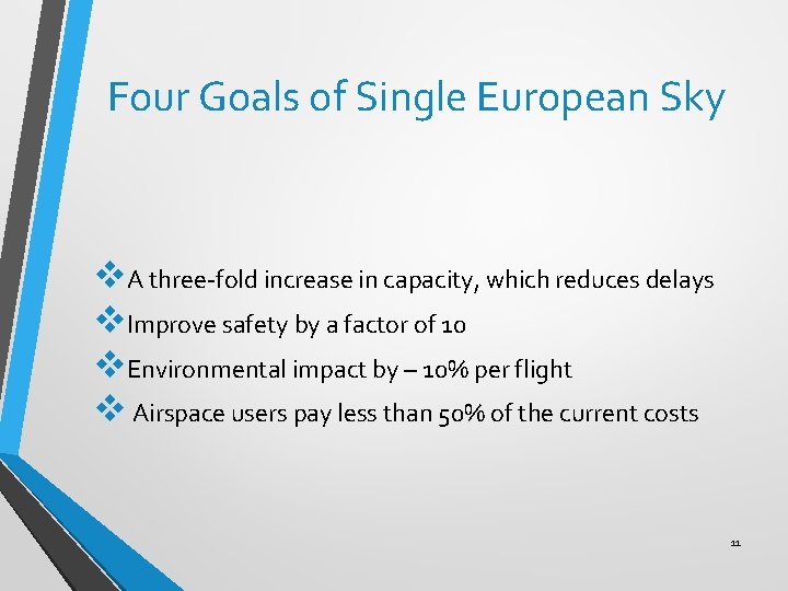 Four Goals of Single European Sky v. A three-fold increase in capacity, which reduces