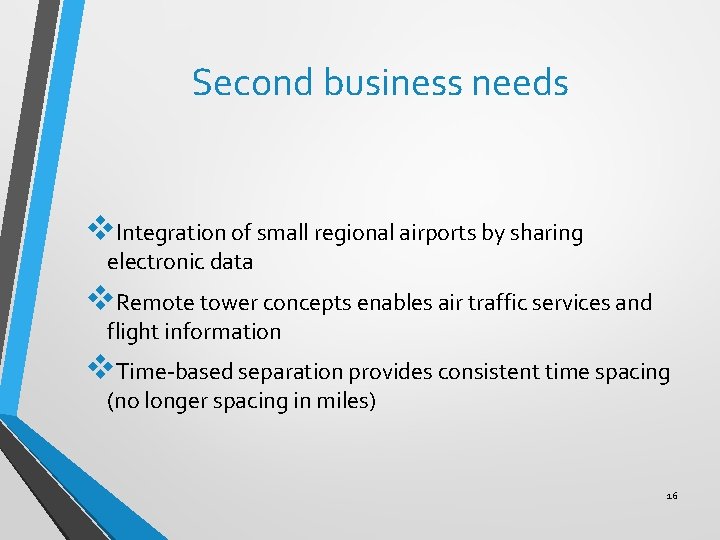 Second business needs v. Integration of small regional airports by sharing electronic data v.