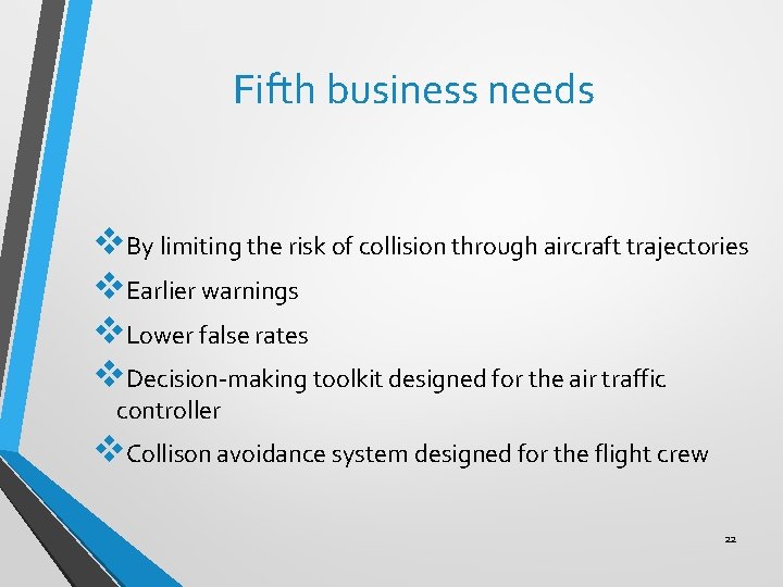 Fifth business needs v. By limiting the risk of collision through aircraft trajectories v.