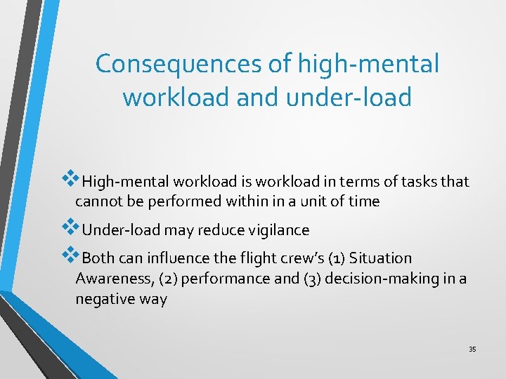 Consequences of high-mental workload and under-load v. High-mental workload is workload in terms of