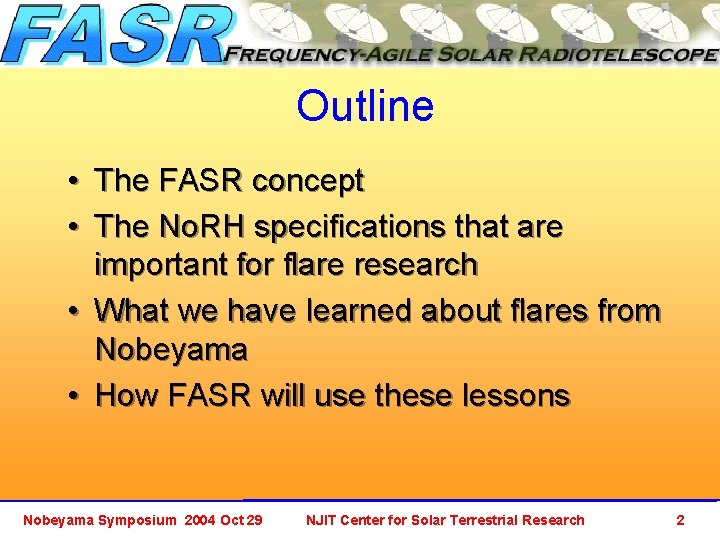Outline • The FASR concept • The No. RH specifications that are important for