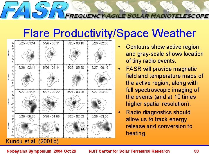 Flare Productivity/Space Weather • Contours show active region, and gray-scale shows location of tiny