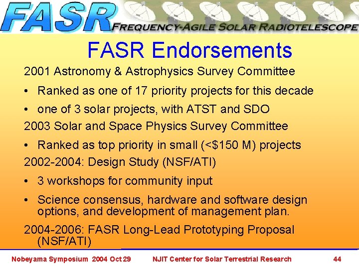FASR Endorsements 2001 Astronomy & Astrophysics Survey Committee • Ranked as one of 17