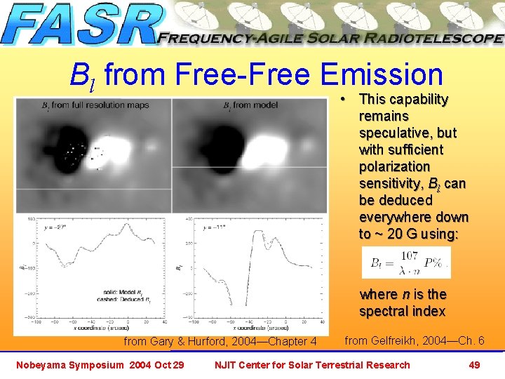 Bl from Free-Free Emission • This capability remains speculative, but with sufficient polarization sensitivity,