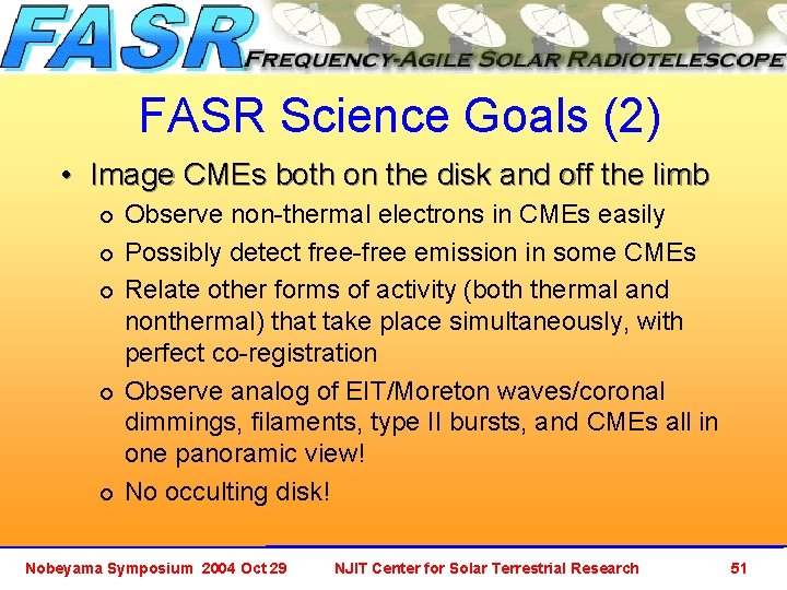 FASR Science Goals (2) • Image CMEs both on the disk and off the