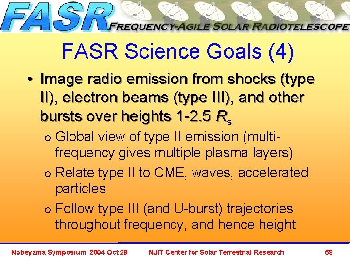 FASR Science Goals (4) • Image radio emission from shocks (type II), electron beams