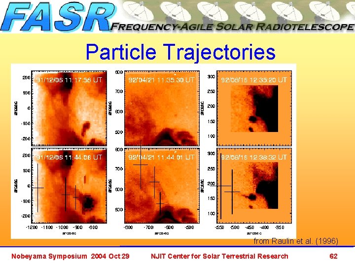 Particle Trajectories from Raulin et al. (1996) Nobeyama Symposium 2004 Oct 29 NJIT Center