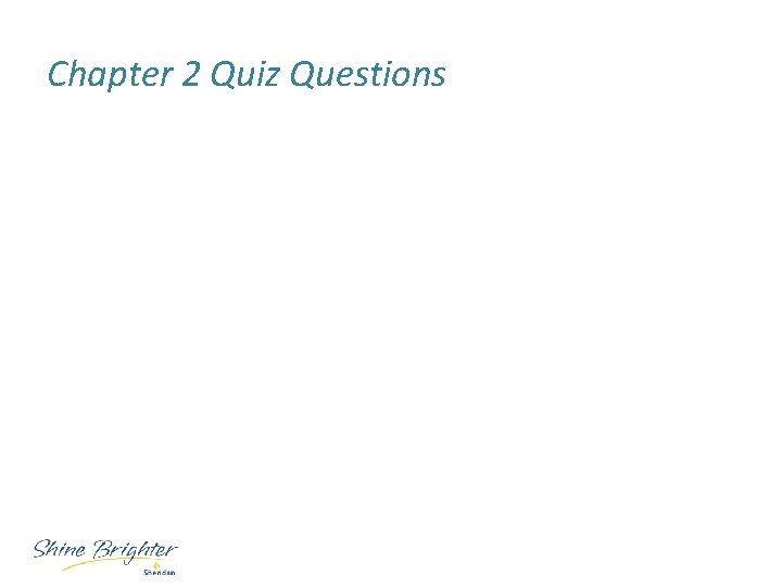 Chapter 2 Quiz Questions 
