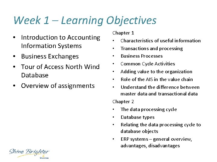 Week 1 – Learning Objectives • Introduction to Accounting Information Systems • Business Exchanges