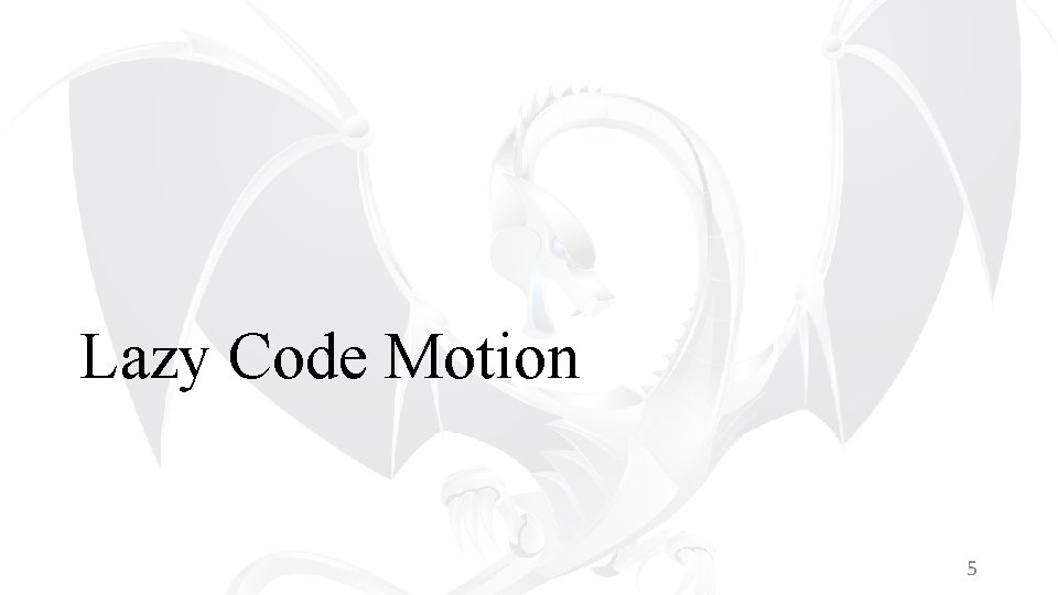 Lazy Code Motion 5 