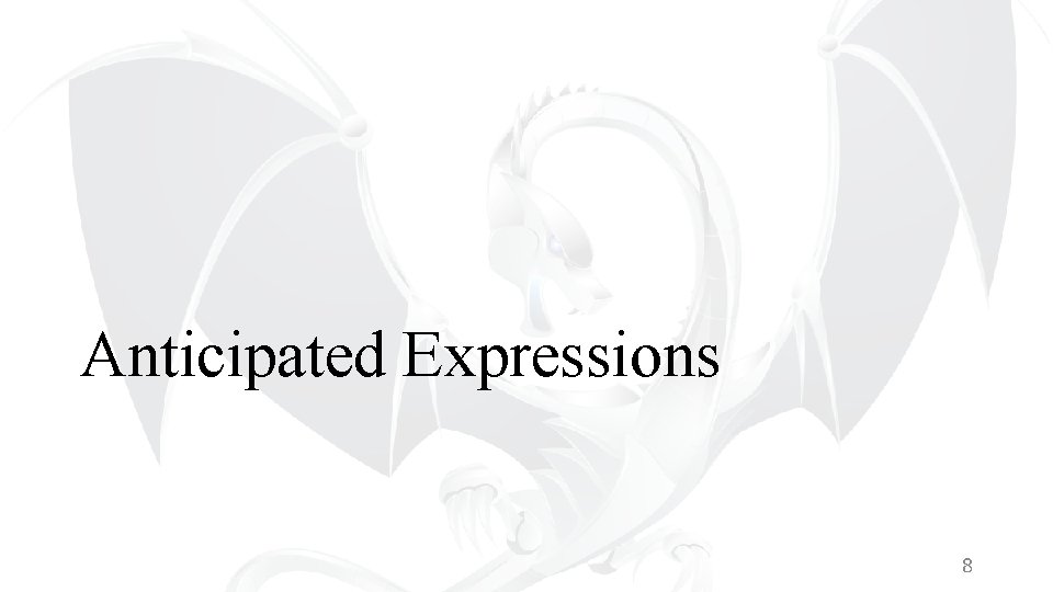 Anticipated Expressions 8 