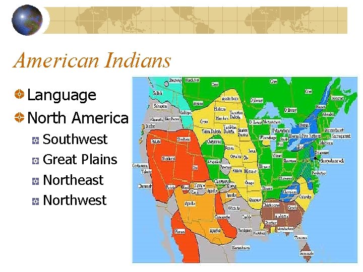 American Indians Language North America Southwest Great Plains Northeast Northwest 