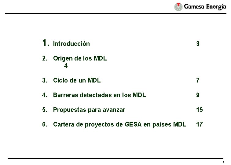 1. Introducción 3 2. Origen de los MDL 4 3. Ciclo de un MDL