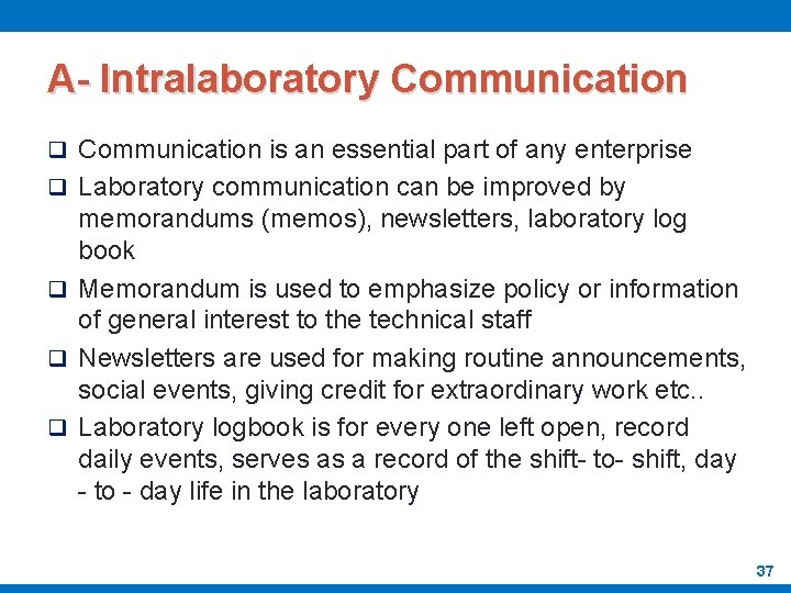 A- Intralaboratory Communication q Communication is an essential part of any enterprise q Laboratory