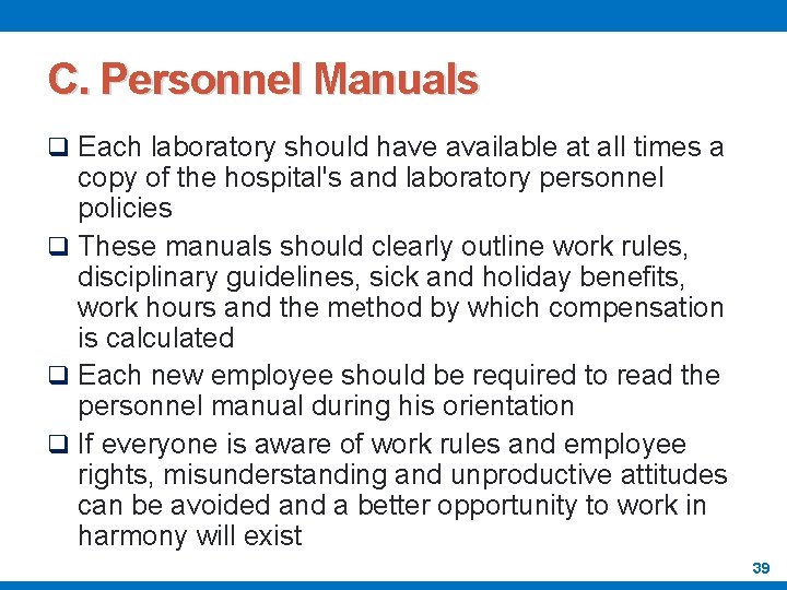 C. Personnel Manuals q Each laboratory should have available at all times a copy