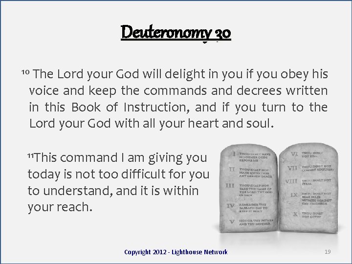 Deuteronomy 30 The Lord your God will delight in you if you obey his