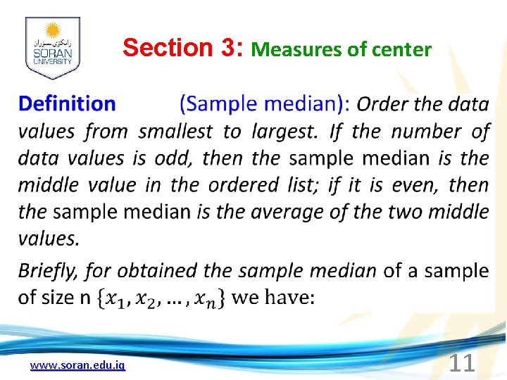 Section 3: Measures of center www. soran. edu. iq 11 