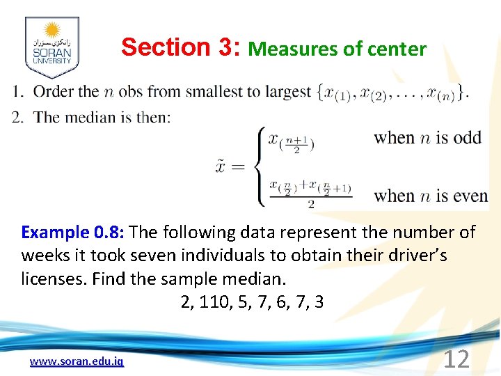 Section 3: Measures of center Example 0. 8: The following data represent the number