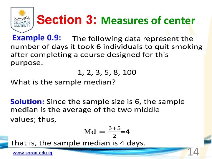 Section 3: Measures of center www. soran. edu. iq 14 