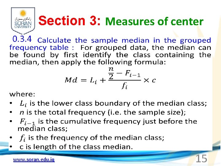 Section 3: Measures of center www. soran. edu. iq 15 