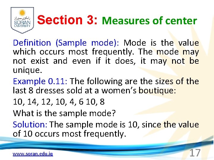 Section 3: Measures of center Definition (Sample mode): Mode is the value which occurs