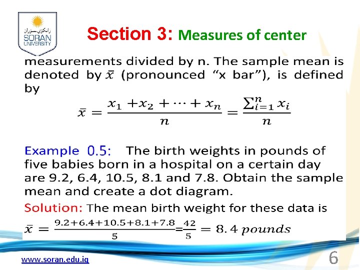 Section 3: Measures of center www. soran. edu. iq 6 