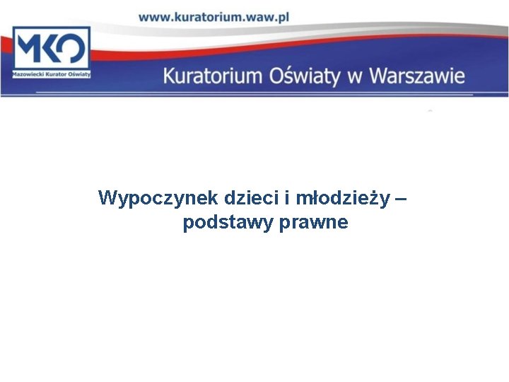 Wypoczynek dzieci i młodzieży – podstawy prawne 